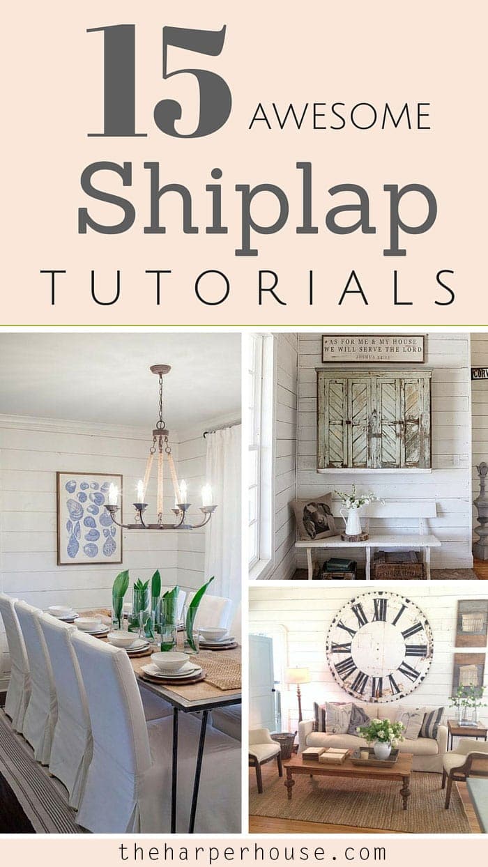 Would you like to install shiplap like you've seen on Fixer Upper? I've rounded up the 15 BEST shiplap tutorials from your favorite bloggers! #shiplap | The Harper House 