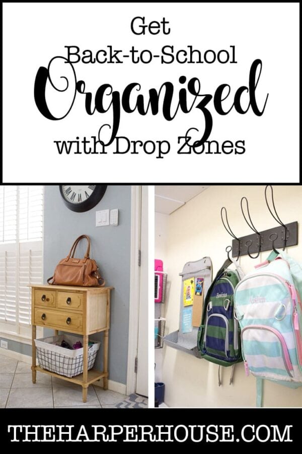 Get Back to School Organized with Drop Zones | The Harper House